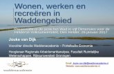 Wonen, werken en recreëren in Waddengebied · PDF fileWonen, werken en recreëren in ... niet bij! 7 De Wadden Sea Region is een gebied dat zowel de de kuststreek, ... Noord werk