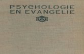 PSYCHOLOGIE EN EVANGELIE - dbnl. · PDF filepsychologie niet meer natuurwetenschappelijk georiënteerd is, maar zich meer naar den kant der geesteswetenschappen heeft ... Met een inleiding