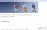 Virusinfektionen bei Immunsupprimierten - Hepatitis B und C · PDF fileVirusinfektionen bei Immunsupprimierten - Hepatitis B und C Christoph Werner Innere Medizin 1 – Gastroenterologie,