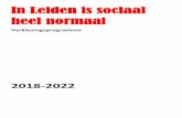 In Leiden is sociaal heel normaal · PDF fileNederland onder druk staan omdat de kloof tussen mensen waar het goed mee gaat ... (begeleid wonen met ... voor iedereen met een inkomen