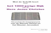 het 1000-jarige Rijk Here Jezus Christus - · PDF file2 Het 1000-jarige Rijk van Jezus Christus Inleidend woord “Maar één ding doe ik: vergetend wat achter is, mij uitstrekkend