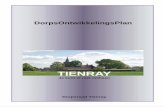 · PDF file7 1. Inleiding 1.1. Tienray in het kort Tienray is een landelijk gelegen dorp in Noord-Limburg en telt ongeveer duizend inwoners. Als een van de zes