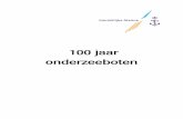 100 jaar Onderzeeboten - rdm- · PDF fileDe succesvolle introductie van de onderzeeboot in de Amerikaanse marine was in Nederland ... zes duiken en één ... bij het ongeval om het