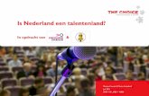 Is Nederland een talentenland? - thechoicemarktonderzoek.nlNederland+een+talentenland.pdf · Wat is talent? 10 Nederland is een talentenland 11 Aantrekkelijkheid NL als land voor
