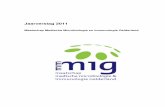 Jaarverslag 2011 final - MMMIG · PDF fileOp het MML Ede is de Helicobacter antigeen test in faeces geïntroduceerd. In 2011 is de Malditof in Velp geintroduceerd voor determinatie