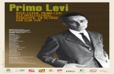 Primo Levi -  · PDF filePrimo Levi Over-leven, PrimO levi als intellectueel, schrijver, en getuige van zijn tijd curator: Philippe Mesnard Wetenschappelijk advies voor Italië: