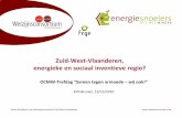 Zuid-West-Vlaanderen, energieke en sociaal inventieve · PDF fileinwoners (Vlaams wettelijk kader –kader LDE) –Project als mogelijkheid om mee te helpen aan een ... Evaluatie na