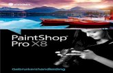 Corel PaintShop Pro X8 Gebruikershandleidinghelp.corel.com/paintshop-pro/v18/main/nl/user-guide/corelpaintshop... · Inhoud iii Werken met miniaturen in het Werkvlak Beheren. . .