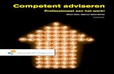 Competent adviseren - · PDF fileVoor informatie diedesondanks ... 5.8 Persoonlijk informatiebeheer 120 Opgaven 123 ... stappenplan, met nuttige tips en bruikbare hulpmiddelen, maakt