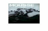 Mousse 2009 · PDF file3/10/2016 · CONTRAPPUNTO s.r.l. MOUSSE MAGAZINE Via Arena 23, 20123 Milano tel. / fax +39 02 8356631 infoemoussemagazine.it   DISTRIBUTION