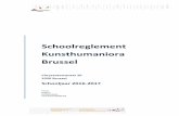 Schoolreglement Kunsthumaniora · PDF file(Zelf)discipline Verantwoordelijkheid Schoolreglement Kunsthumaniora Brussel Chrysantenstraat 26 1020 Brussel Schooljaar 2016-2017 Passie