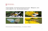 Verslag minisymposium ‘Bijen en vlinders in Amsterdam’ · PDF fileeen toename van de bij waar te ... Ook werken de stadsdelen aan de bij- en vlindervriendelijke ... stadsdeel Noord