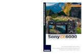 Foto Pocket Sony Alpha 6000 - · PDF fileAndreas Herrmann Sony 6000 FOTO POCKET Sony 6000 Die Kameraeinstellungen fest im Griff Alles zur richtigen Belichtung und gezielten Fokussierung