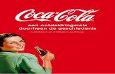 een ontdekkingsreis doorheen de geschiedenis · PDF fileCoca-Cola werd in 1927 in verschillende Belgische steden geïntroduceerd. Het Groothertogdom Luxemburg volgde pas in 1937. Al