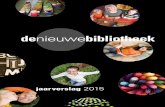 jaarverslag 2015 - de nieuwe bibliotheek · PDF fileOp 27 maart 2015 was het vijf jaar geleden dat Bibliotheek Almere ver- ... een workshop over zelfontwikkeling én er is een eerste