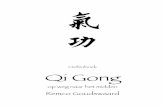 Oefenboek Qi Gong - T’ai Chi School Goudswaard - · PDF fileVoorwoord In het hier volgende, vind u een beschrijving van Qi Gong oefenin-gen die onderdeel zijn van de lessen T’ai