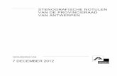 7 DECEMBER 2012 - · PDF filede heren Diederik Vandendriessche, Patrick Janssen, Koen Palinckx en Eric Janssens. De vijf commissieleden uit het arrondissement Mechelen-Turnhout zijn: