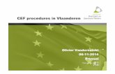 CEF procedures in Vlaanderen final 141106 • De vereiste milieuverklaringen dienen uiterlijk 31 december 2014 (MER) resp. 15 januari 2015 (Natura 2000, KRW) aangevraagd te worden