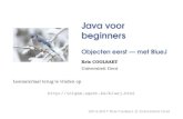 Java voor beginners - inigem.ugent.beinigem.ugent.be/bluej/slides-1.pdf · Onlosmakelijk verbonden met Java API Versies: Wij gebruiken Java 8 Achterwaarts compatibel, verschil niet