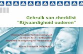 Gebruik van checklist - Vlaams Congres …2016.vlaamscongresverkeersveiligheid.be/sites/default/files/322...Vergrijzing Tegen 2030 meer dan 25% van de bestuurders in België 65+ Met