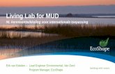 Living Lab for MUD - baggernet.info Lab for... · Living Lab for MUD NL kennisontwikkeling voor internationale toepassing Erik van Eekelen – Lead Engineer Environmental, Van Oord
