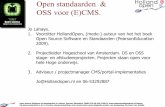 Open standaarden & OSS voor (E)CMS. - IRP - Home · Open standaarden ! Standaarden voor (E)CMS ! Open Source Software ! Webrichtlijnen / toegankelijkheid ! Cruciale vragen: portabiliteit,