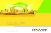 Catalogus 2012 - bongenaarbouw.nl · Deze garantie van de nieuwe Isover generatie is van groot belang voor de gezondheid van iedereen die dagelijks met Isover producten werkt. ...
