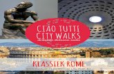 KLASSIEK ROME - Ciao tutti · klik op de plattegrond voor een digitale weergave in Google Maps (let op: hiervoor maak je gebruik van internet) KLASSIEK ROME Ciao tutti City Walks
