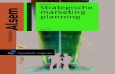Strategische marketing Alsem planning - Uitsluitend …€¦ ·  · 2013-08-26ing (eveneens hoofdstuk 12). ... Situatieanalyse 82 3 Interne analyse 85 ... 4.1 Doelen van de afnemersanalyse