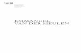 EMMANUEL VAN DER MEULEN - Galerie Allen€¦ · Emmanuel Van der Meulen was born in 1972 in Paris, ... Fabienne Bideaud, La ... 2011 “La peinture intérieure d’Emmanuel Van der