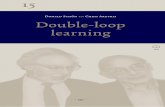 Donald Schön en Chris Argyris Doubleloop learning · – 201 – double-loop learning Laten we ze stap voor stap even doorlopen. Het verband tussen deze theorievor-men is weergegeven
