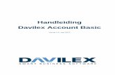 Handleiding Davilex Account Basic · In het volgende hoofdstuk maakt u kennis met de werkruimte van Davilex Account Basic, zodat u gemakkelijk en snel uw weg kunt vinden in het programma.