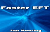 Faster EFT Het kan altijd sneller - Last van Emotionele ... · Faster EFT Het kan altijd sneller Faster EFT Introductie Een van de nieuwste ontwikkelingen van EFT is Faster EFT. Deze
