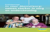 Eindrapportage In voor Mantelzorg: samen sterker in … voor Mantelzorg is een landelijk programma waarbij tachtig zorgorganisaties in 2014 en 2015 ... cliënten wensen en ... cliënten
