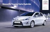 Nouvelle Toyota Yaris Hybride - Digital Dealer · URBAINE La nouvelle Yaris Hybride fait de la ville son terrain de jeu favori. Grâce à son rayon de braquage ultra-court de 4,7