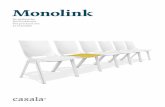 De praktische Der Praktische The practical one La maniable · 06 |07 Monolink Monolink is een stoel die zich direct overal thuis voelt, van de kleinste kantine tot de grootste congreszaal.