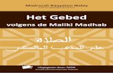 · Madrasah Raayatun Nabiy vrede en zegeningen zij met hem Gebed volgens de Maliki Madhab xaJlAJJ7 Uitgegeven door: StlON Stichting Islamitische Organisatie Nederland