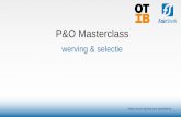 P&O Masterclasspzcoach.otib.nl/Upload/Presentatie OTIB Masterclass...Maak van je werving een specialisme Ons Fairhaal, jullie doel Waarom? Onze why! Van recruitment in combinatie met