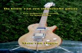 De bouw van een elektrische gitaar - Aaron Stonebeat Music bouw van een elektrische gitaar.pdf · De bouw van een elektrische gitaar Een geïllustreerd verslag en handleiding door