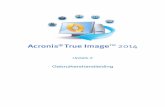 Acronis True Image 2014download.acronis.com/pdf/ATIH2014_userguide_nl-NL.pdfAcronis True Image 2014 is een geïntegreerd softwarepakket dat de bescherming van alle informatie op uw