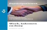 Werk, Inkomen en Zorg - dloket.velsen.nl · De afdeling WIZ vindt het heel belangrijk om fraude te voorkomen. Daarom informe-ren we u zo goed mogelijk over uw rechten en plichten.