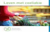 Leven met coeliakie - glutenvrij.nl · 4 5 Marsh 3 a : gedeeltelijke darmvlokatrofie, darmvlokken zijn stomp en verkort, aanmaak nieuwe darmvlokken, duidelijke afweerreactie/ontsteking