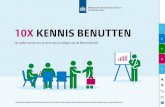 10X KENNIS BENUTTEN - aofondsrijk.nl · Dat is relevant als een expert met pensioen gaat, ... van die methodes op een rij. Van Expert Debrief tot Krachtenveldanalyse, ... wat behouden,
