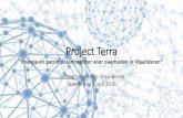 Project Terra - Vlaanderen Intern Terra “Energie en patrimoniumregister voor overheden in Vlaanderen ... Datakwaliteit Waardecreatie en toepassingen Open data Databronnen