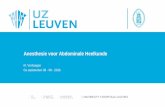 Anesthesie voor Abdominale Heelkunde - UZ Leuven · 2016-09-15 · Anesthesie voor Abdominale Heelkunde 1. ... • Analgesia resulting in painfree arrival in the PACU. Abdominal Surgery:
