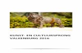 KUNST- EN CULTUURSPRONG VALKENBURG 2016 · 7 Programmaonderdelen Kunst- en Cultuursprong Valkenburg Het 100 jarig bestaan van het Openluchttheater in 2016 heeft de gemeente met beide