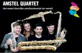 AMSTEL QUARTET · saxofonisten van het Amstel Quartet het best kunnen omschrijven. Want of het nou om oude muziek gaat of de allernieuwste klanken, om popmuziek, jazz, klassiek of