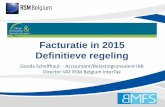 Facturatie in 2015 Definitieve regeling - BMFS Eventsbmfsevents.be/download/PDF-PRESENTATIES/Gent-Gerda...Opeisbaarheid btw - facturatie in 2015 Inleiding o Omzetting van Richtlijn