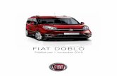 FIAT DOBLÒ - visscher.nl auto/Fiat Doblo/prijslijst... · BRANDSTOFVERBRUIK IN L/100 KM - VOLGENS EU-NORM 2004/3 / 692/2008A** ... Fiat Assistance garandeert dat uw mobiliteit altijd