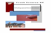 Frank Treuren BV · Telefoon: 0183-351889 Pagina 2 Het hellende dak kent vele afwer-kingsmogelijkheden: dakpannen, singles, leien, golfplaten… er is …